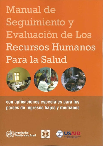 Manual de Seguimiento Y Evaluación de Los Recursos Humanos Para La Salud