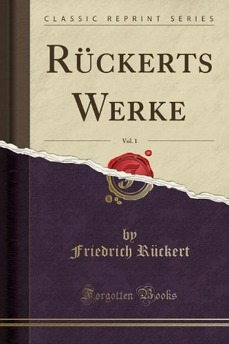 Rückerts Werke, Vol. 1 (Classic Reprint)