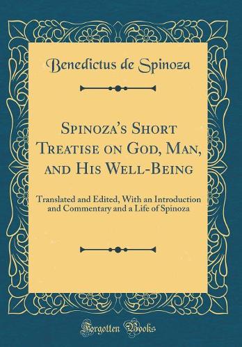 Spinoza's Short Treatise on God, Man, and His Well-Being