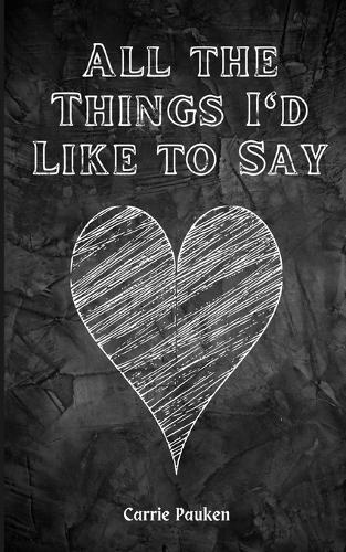 All the Things I'd Like to Say