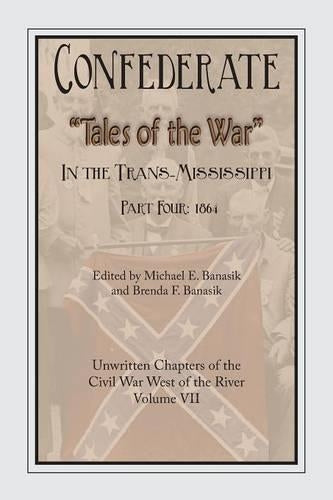 Confederate Tales of the War Part Four