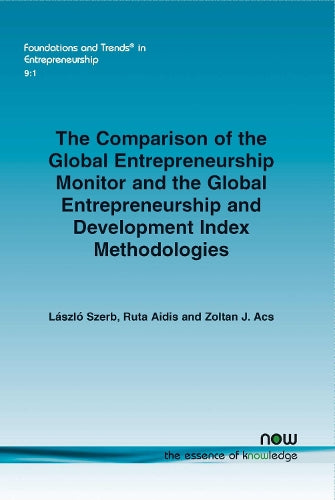 The Comparison of the Global Entrepreneurship Monitor and the Global Entrepreneurship and Development Index Methodologies