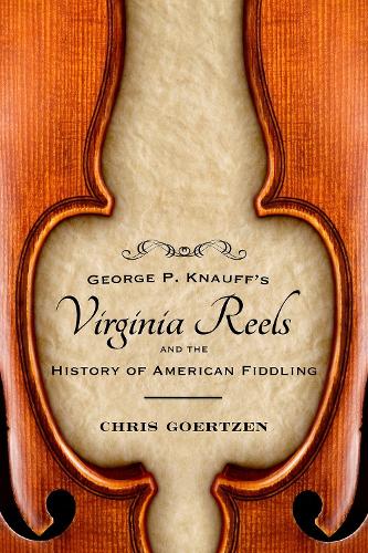 George P. Knauff's Virginia Reels and the History of American Fiddling