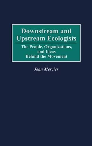 Downstream and Upstream Ecologists