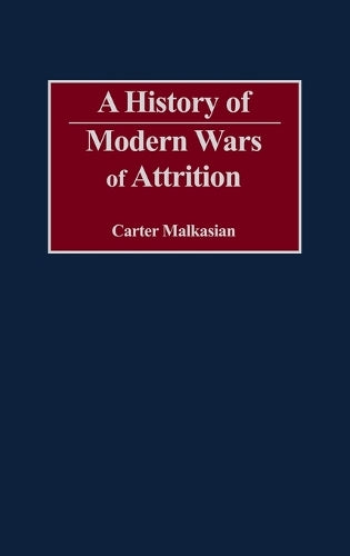 A History of Modern Wars of Attrition