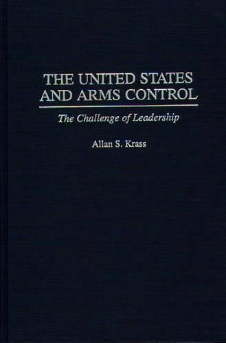 The United States and Arms Control