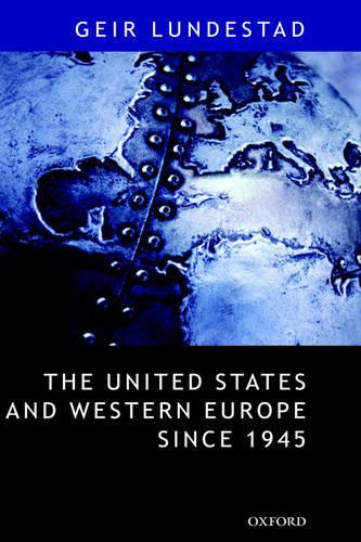 The United States and Western Europe Since 1945