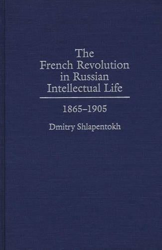 The French Revolution in Russian Intellectual Life
