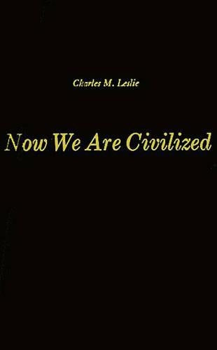 Now We Are Civilized