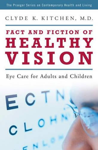 Fact and Fiction of Healthy Vision