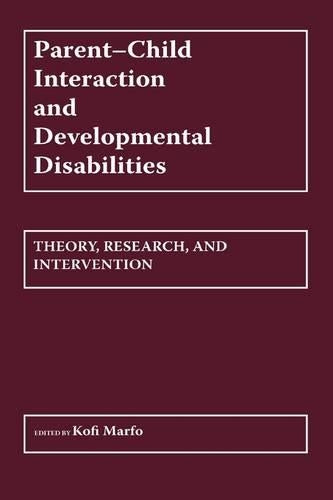 Parent-Child Interaction and Developmental Disabilities