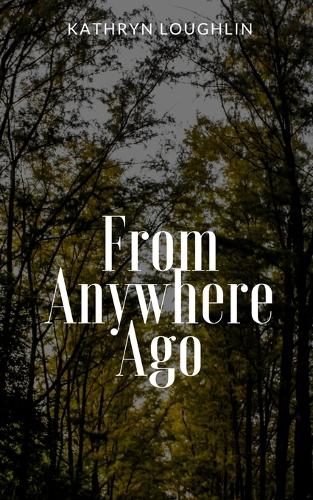 From Anywhere Ago