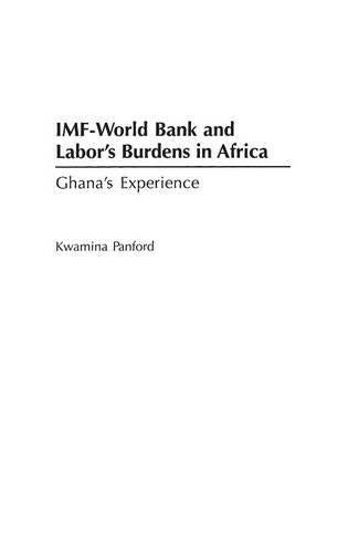 IMF - World Bank and Labor's Burdens in Africa