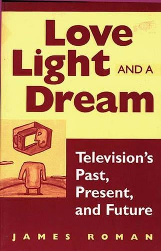 Love, Light, and a Dream