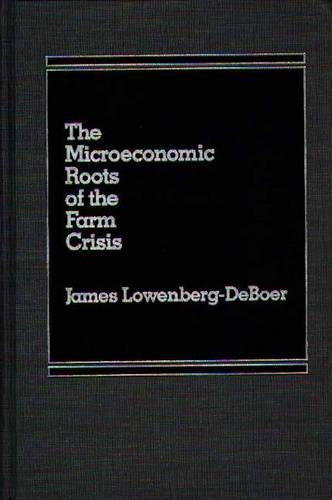 The Microeconomic Roots of the Farm Crisis.