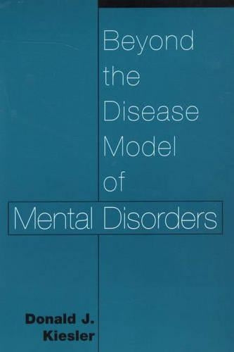 Beyond the Disease Model of Mental Disorders