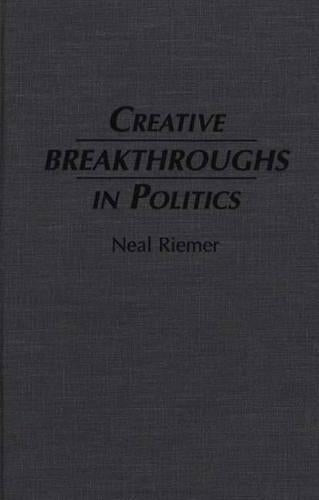 Creative Breakthroughs in Politics