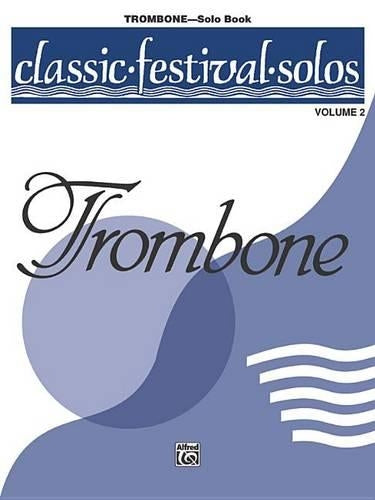 Classic Festival Solos-Trombone, Vol. 2 Solo Book