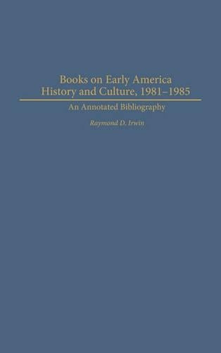 Books on Early American History and Culture, 1981-1985
