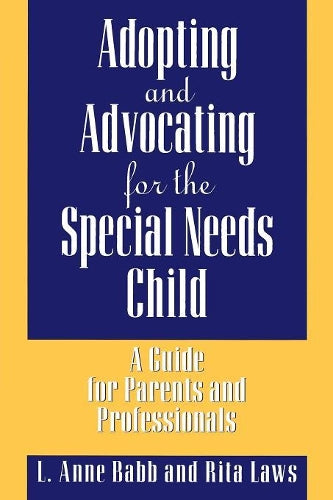 Adopting and Advocating for the Special Needs Child