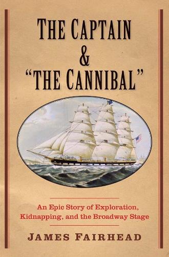 The Captain and "the Cannibal"
