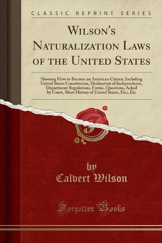Wilson's Naturalization Laws of the United States