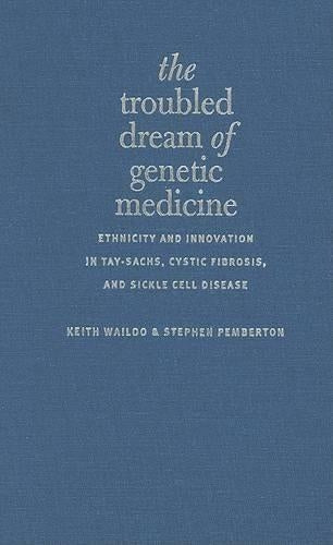 The Troubled Dream of Genetic Medicine