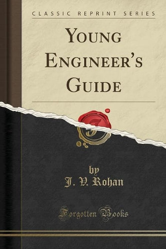 Young Engineer's Guide (Classic Reprint)