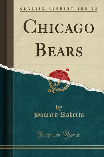 Chicago Bears (Classic Reprint)