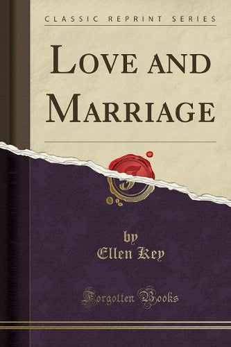 Love and Marriage (Classic Reprint)