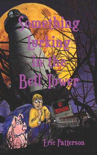 Something Lurking in the Bell Tower