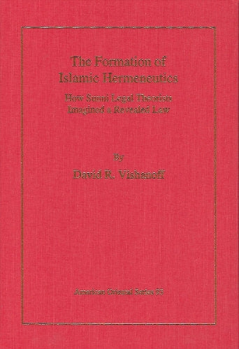 The Formation of Islamic Hermeneutics