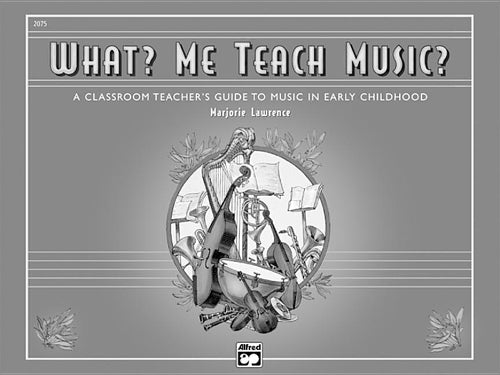 What? Me Teach Music?