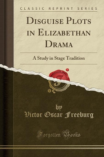 Disguise Plots in Elizabethan Drama
