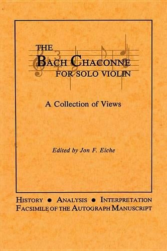 The Bach Chaconne for Solo Violin
