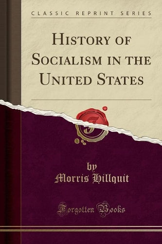 History of Socialism in the United States (Classic Reprint)