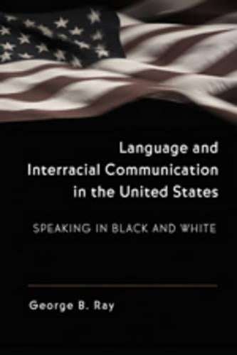 Language and Interracial Communication in the U.S.