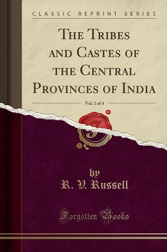 The Tribes and Castes of the Central Provinces of India, Vol. 1 of 4 (Classic Reprint)
