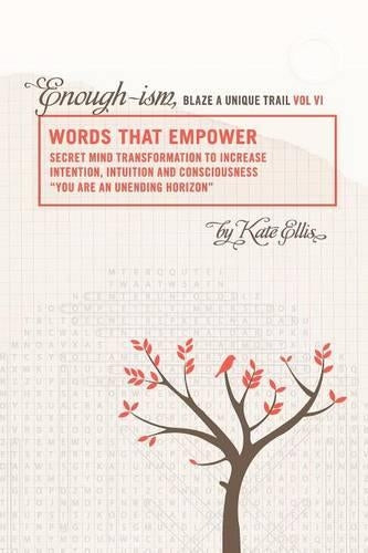 Words That Empower "Enough-ism, Blaze a Unique Trail" VI