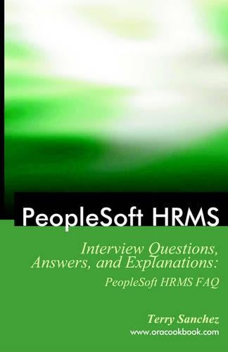 PeopleSoft HRMS Interview Questions, Answers, and Explanations