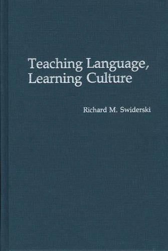 Teaching Language, Learning Culture