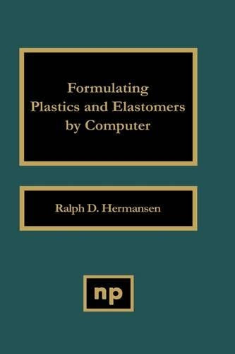 Formulating Plastics and Elastomers by Computer