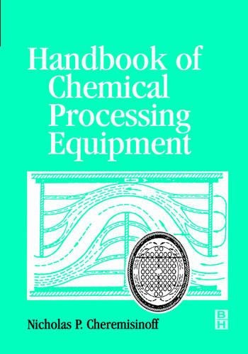 Handbook of Chemical Processing Equipment