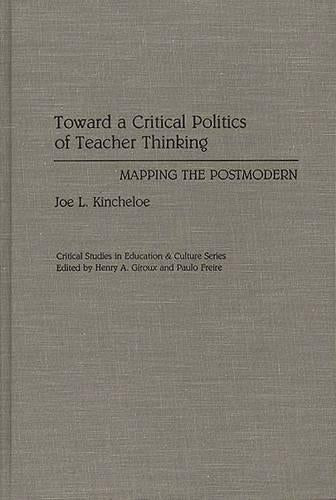Toward a Critical Politics of Teacher Thinking