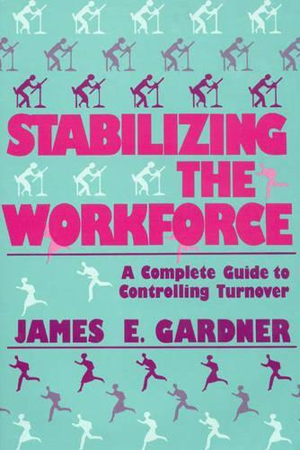 Stabilizing the Workforce