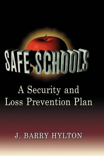 Safe Schools: A Security and Loss Prevention Plan
