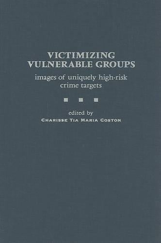 Victimizing Vulnerable Groups