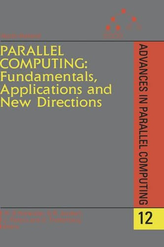 Parallel Computing: Fundamentals, Applications and New Directions