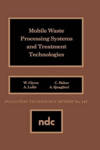 Mobile Waste Processing Systems and Treatment Technologies