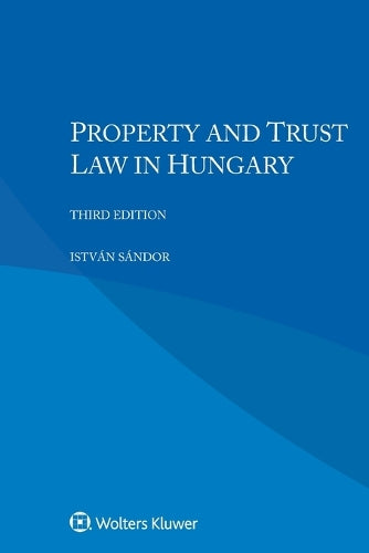 Property and Trust Law in Hungary